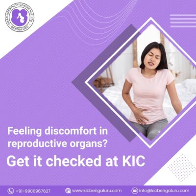 Feeling discomfort in reproductive organs? Get it checked at KIC