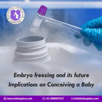 Embryo freezing and its future implications on conceiving a baby